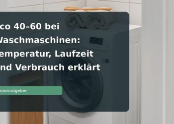 Waschmaschine in einem hellen Hauswirtschaftsraum – Eco 40–60 bei Waschmaschinen: Temperatur, Laufzeit und Verbrauch erklärt
