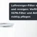 Luftreiniger im Wohnraum; Titel: Luftreiniger-Filter wechseln und reinigen: Vorfilter, HEPA-Filter und Aktivkohle richtig pflegen