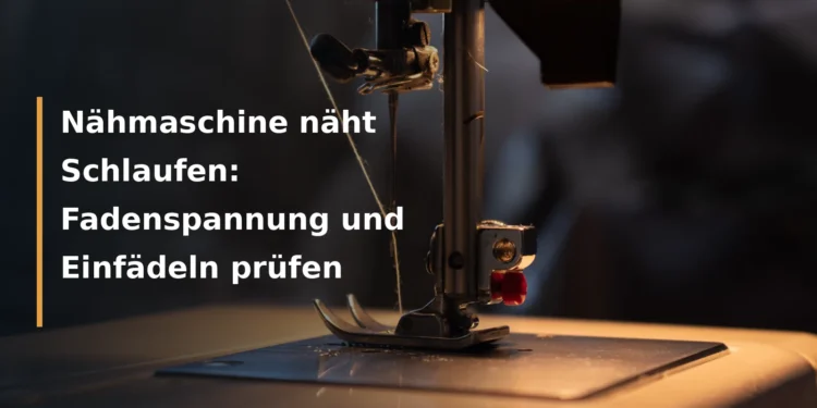 Nadel und Nähfuß einer Nähmaschine mit Faden; Titel: Nähmaschine näht Schlaufen: Fadenspannung und Einfädeln prüfen