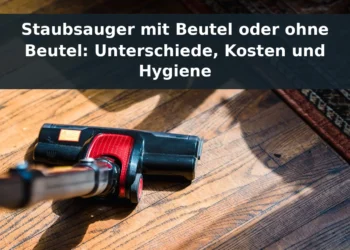 Staubsauger mit Beutel oder ohne Beutel: Unterschiede, Kosten und Hygiene – Bodenstaubsauger auf Holz neben Teppich